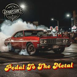 Pedal To The Metal