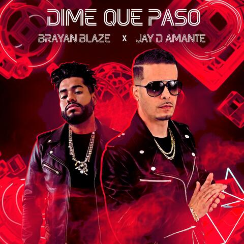 Dime Que Paso (feat. Brayan Blaze)