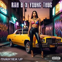 TURN HER UP (feat. YSL THUGGA)