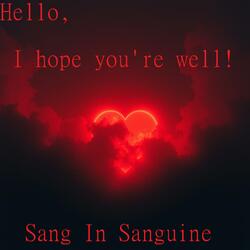 Hello, I Hope You're Well