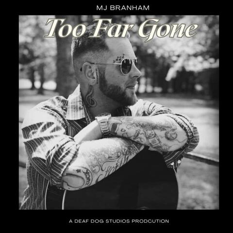 Too Far Gone