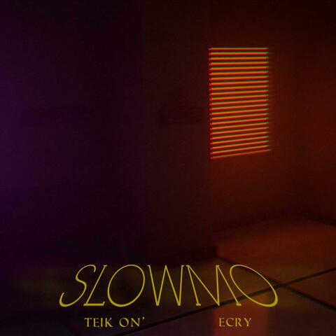 SLOWMO (feat. Ecry)
