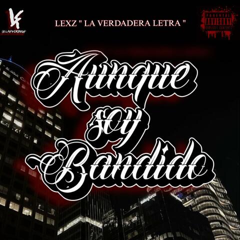 Aunque Soy Bandido