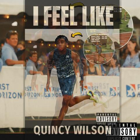 I FEEL LIKE QUINCY WILSON