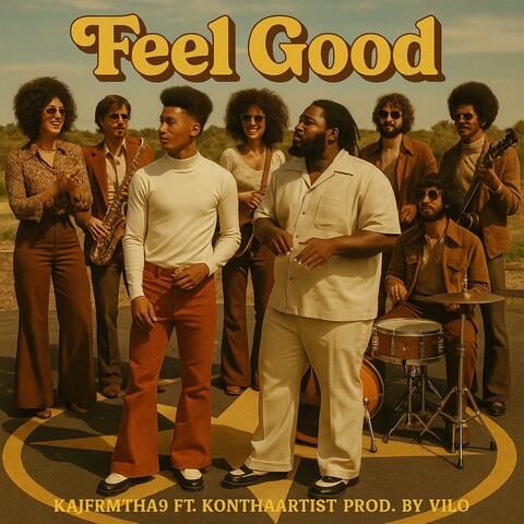 Feel Good (feat. KonThaArtist)