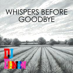 Whispers Before Goodbye