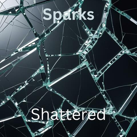 Shattered