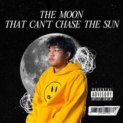 The Moon That Can’t Chase the Sun