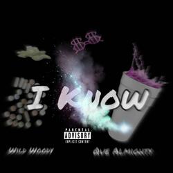 I Know (feat. Que Almighty)