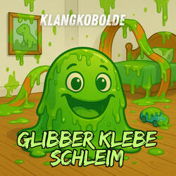 Glibber Klebe Schleim