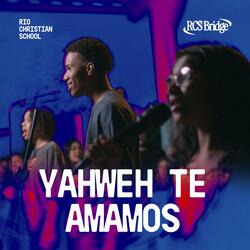 Yahweh Te Amamos (feat. José Barros, Gabriella Faria & Leora Kumar)