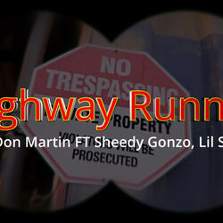 Highway Runner (feat. Rasheed & Lil S Da Boss)