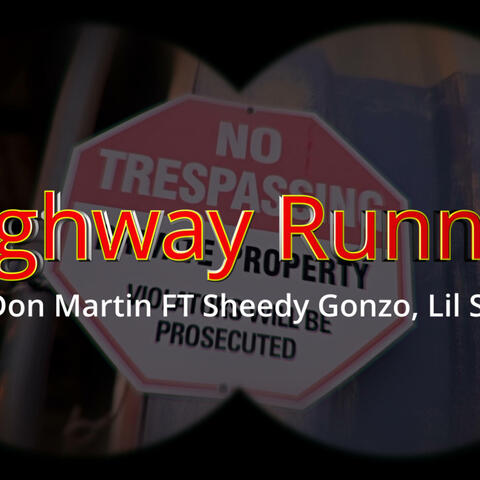Highway Runner (feat. Rasheed & Lil S Da Boss)