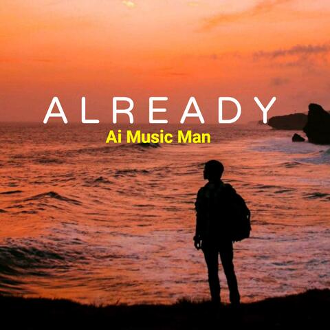 ALREADY