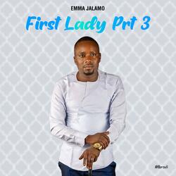 First Lady Prt 3
