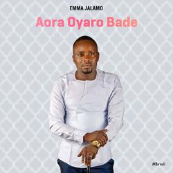 Aora Oyaro Bade