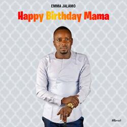 Happy Birthday Mama