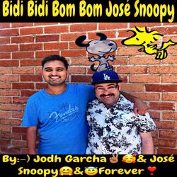 Bidi Bidi Bom Bom José Snoopy