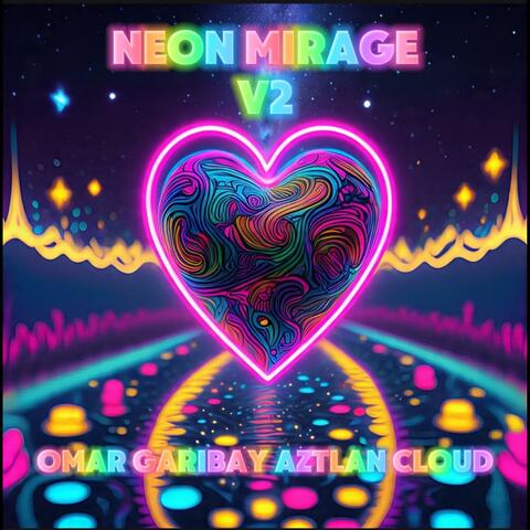 Neon mirage V2
