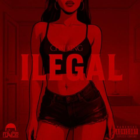 ILEGAL (feat. Chri King)
