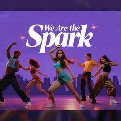 We Are the Spark