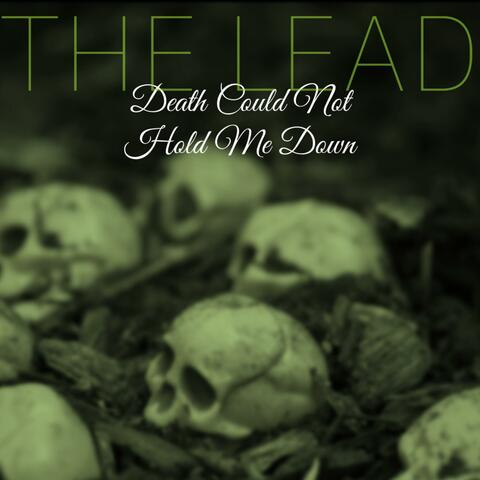 death could not hold me down