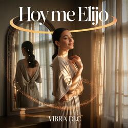 Hoy Me Elijo