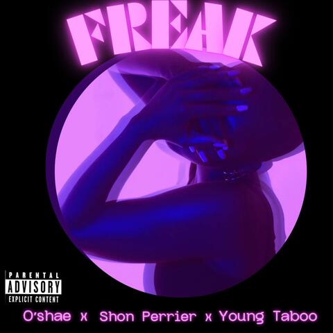 FREAK (feat. Shon Perrier & Young Taboo)