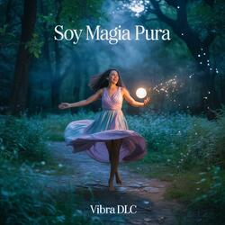 Soy magia pura
