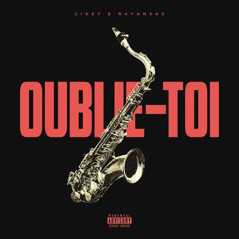 Oublie-toi (feat. Rayansax)