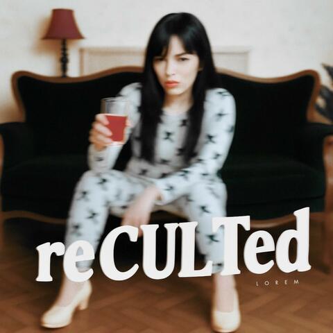 reCULTed