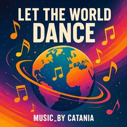 Let the World Dance