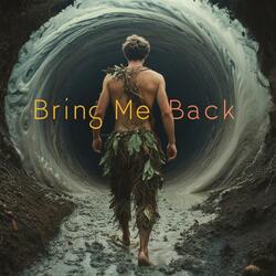 Bring Me Back