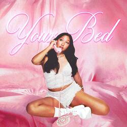 YOUR BED