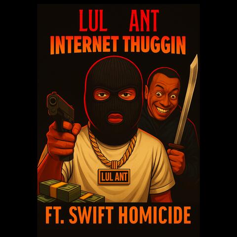 Internet Thuggin' (feat. Swift Homicide)