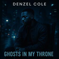 Ghosts in my Throne (feat. Denzel Cole) (Radio Edit)