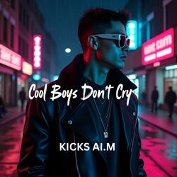 Cool Boys don’t Cry