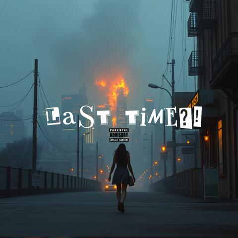 LAST TIMe?!