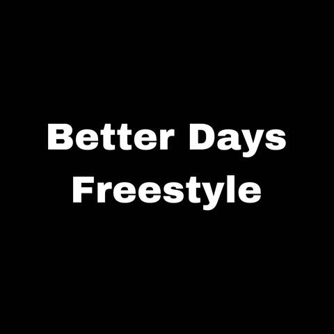 Better Days freestyle