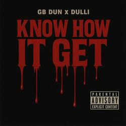 Know How It Get (feat. Dulli)