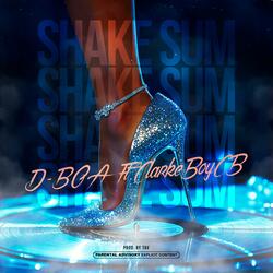 Shake Sum (feat. ClarkeBoyCB)