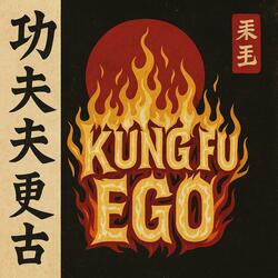 KUN FU EGO