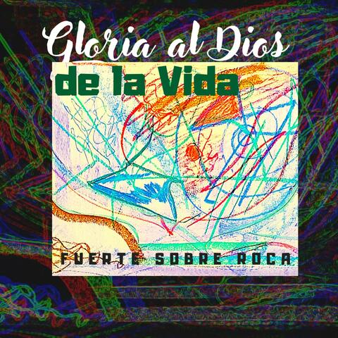 Gloria al Dios de la Vida