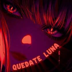 QUEDATE LUNA (Speed Up)