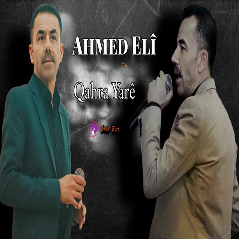 اجمل اغنية كردية - قهرا ياري Qahra Yarê | الفنان احمد علي - Ehmed Elî