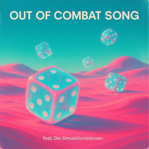 Out Of Combat Song (feat. Die Simulationistinnen)