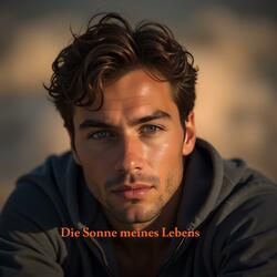 Die Sonne meines Lebens