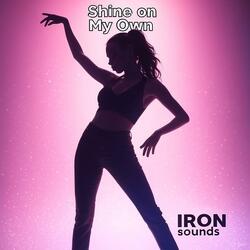 Shine on My Own