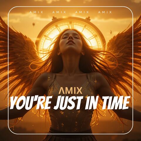 You're Just in Time