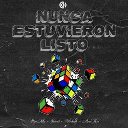 Nunca estuvieron listo (feat. PIPO MC, SLOWED, VINKEBH & ASEK KEX)